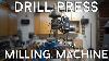 Convert A Drill Press Into A Milling Machine